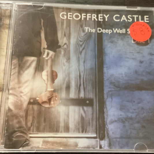 Geoffrey Castle - Deep Well Sessions Disc 1